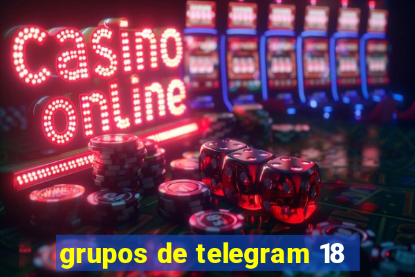 grupos de telegram 18
